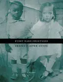 Carter-Jones, Sheila: Every Hard Sweetness 1