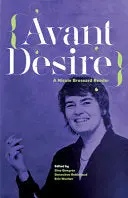 Brossard, Nicole: Avant Desire: A Nicole Brossard Reader 1