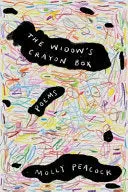 Peacock, Molly: The Widow's Crayon Box (Hb) 1