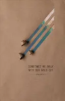 Bartlett, Sarah: Sometimes We Walk With Our Nails Out 1