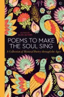 Jacobs, Alan (Ed.): Poems To Make The Soul Sing: A Collection Of Mystical Poetry Through The Ages 1