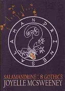 Mcsweeney, Joyelle: Salamandrine: 8 Gothics 1