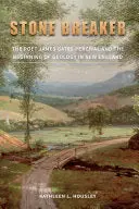 Housley, Kathleen L.: Stone Breaker: The Poet James Gates Percival And The Beginning Of Geology In New England 1