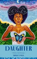 Davis, Ebonee: Daughter: The Soul Journey Of A Black Woman In America Having A Human Experience 1