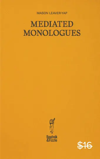Leaver-Yap, Mason: Mediated Monologues 1