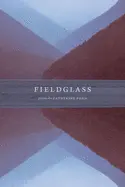 Pond, Catherine: Fieldglass 1