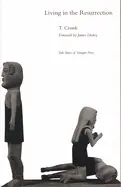 Crunk, T.: Living In The Resurrection [Used Paperback] 1