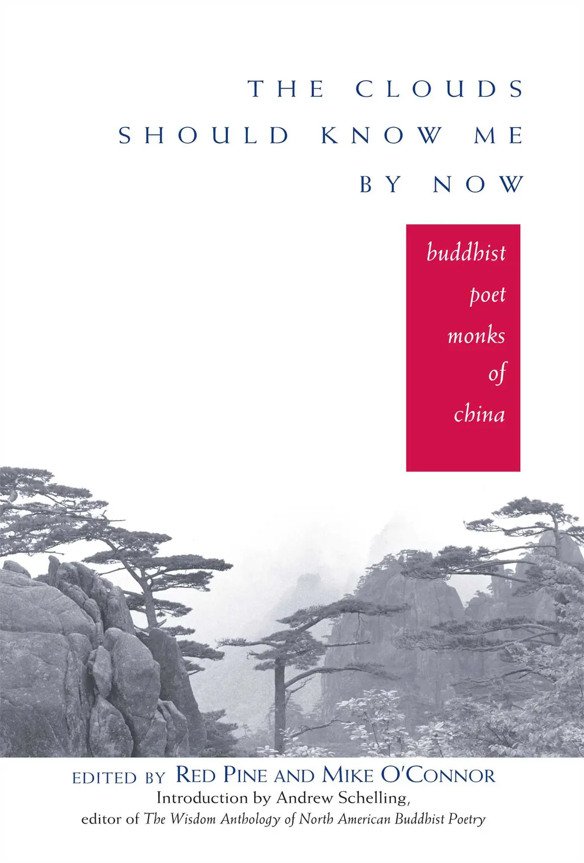 Red Pine & O'connor, Mike (Eds.): The Clouds Should Know Me By Now 1