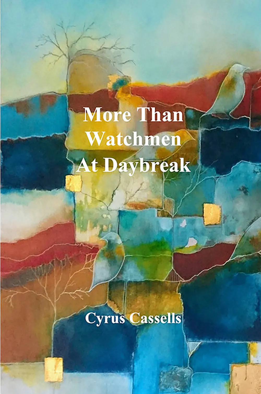 Cassells, Cyrus: More Than Watchmen At Daybreak 1