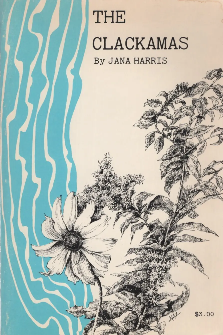 Harris, Jana: The Clackamas [Used Paperback] 1