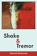 Bacharach, Deborah: Shake & Tremor 1