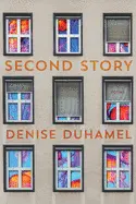 Duhamel, Denise: Second Story 1