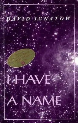 Ignatow, David: I Have A Name [Used Paperback] 1