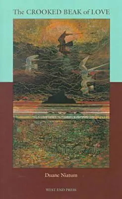 Niatum, Duane: The Crooked Beak Of Love [Used Paperback] 1