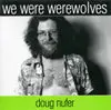 Nufer, Doug: We Were Werewolves [Used Paperback] 1