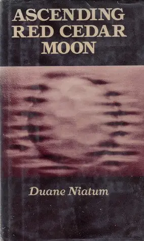 Niatum, Duane: Ascending Red Cedar Moon [Used Hardcover] 1