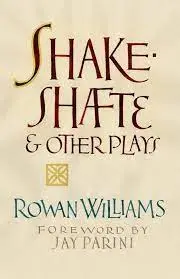 Williams, Rowan: Shakeshafte And Other Plays 1