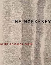 Blunt Research Group: The Work-Shy (Hc) 1