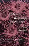Romtvedt, David: A Flower Whose Name I Do Not Know [Used Paperback] 1