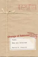 Slavitt, David R.: Change Of Address: Poems New & Selected [Used Paperback] 1