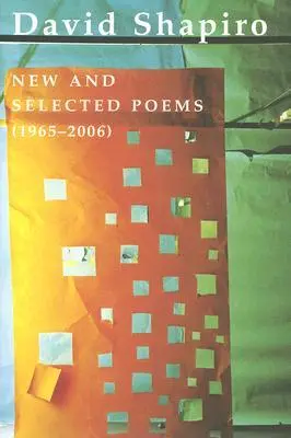 Shapiro, David: New & Selected Poems (1965-2006) [Used Hardcover] 1