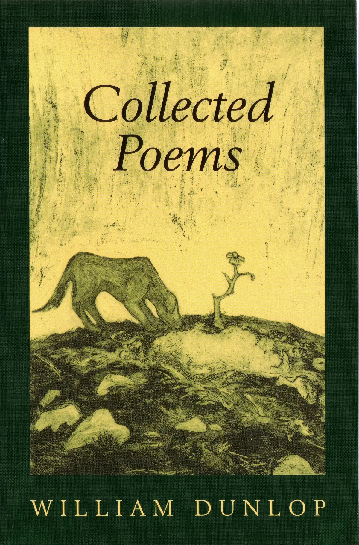 Dunlop, William: Collected Poems [Used Paperback] 1