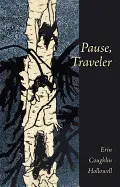 Hollowell, Erin Coughlin: Pause, Traveler 1