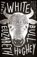 Hughey, Elizabeth: White Bull 1
