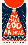 Ellams, Inua: The Half-God Of Rainfall 1
