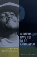 Pavlić, Ed: Winners Have Yet To Be Announced: A Song For Donny Hathaway [Used Paperback] 1
