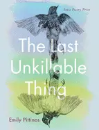 Pittinos, Emily: The Last Unkillable Thing 1