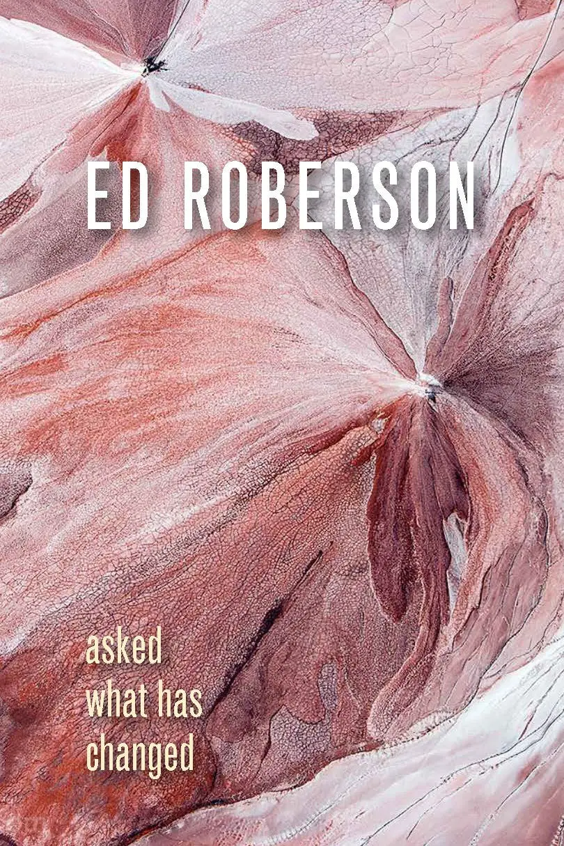 Roberson, Ed: Asked What Has Changed 1