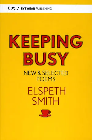 Smith, Elspeth: Keeping Busy: New & Selected Poems [Used Paperback] 1