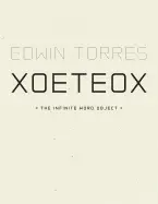 Torres, Edwin: Xoeteox 1