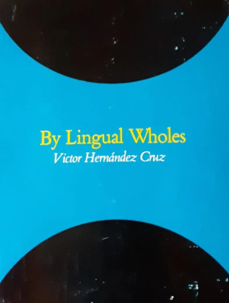 Hernández Cruz, Victor: By Lingual Wholes [Used Paperback] 1