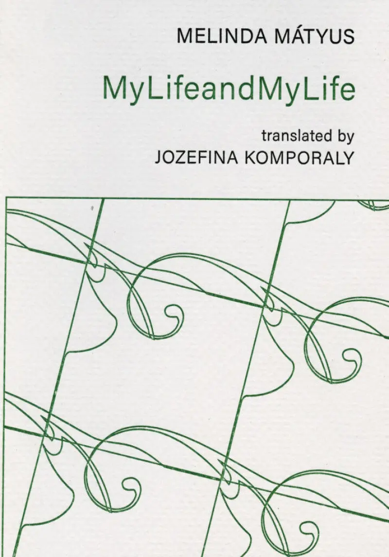 Mátyus, Melinda / Komporaly, Jozefina (Tr.): Mylifeandmylife 1