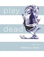 Harris, Francine J.: Play Dead 1