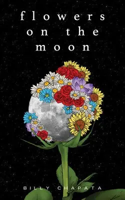 Chapata, Billy: Flowers On The Moon 1