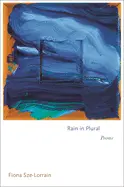 Sze-Lorrain, Fiona: Rain In Plural 1