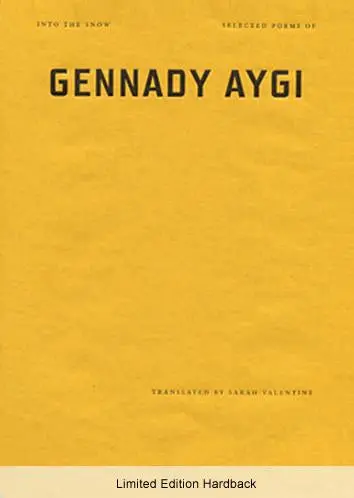 Aygi, Gennady: Into The Snow: Selected Poems [Used Hardcover] 1