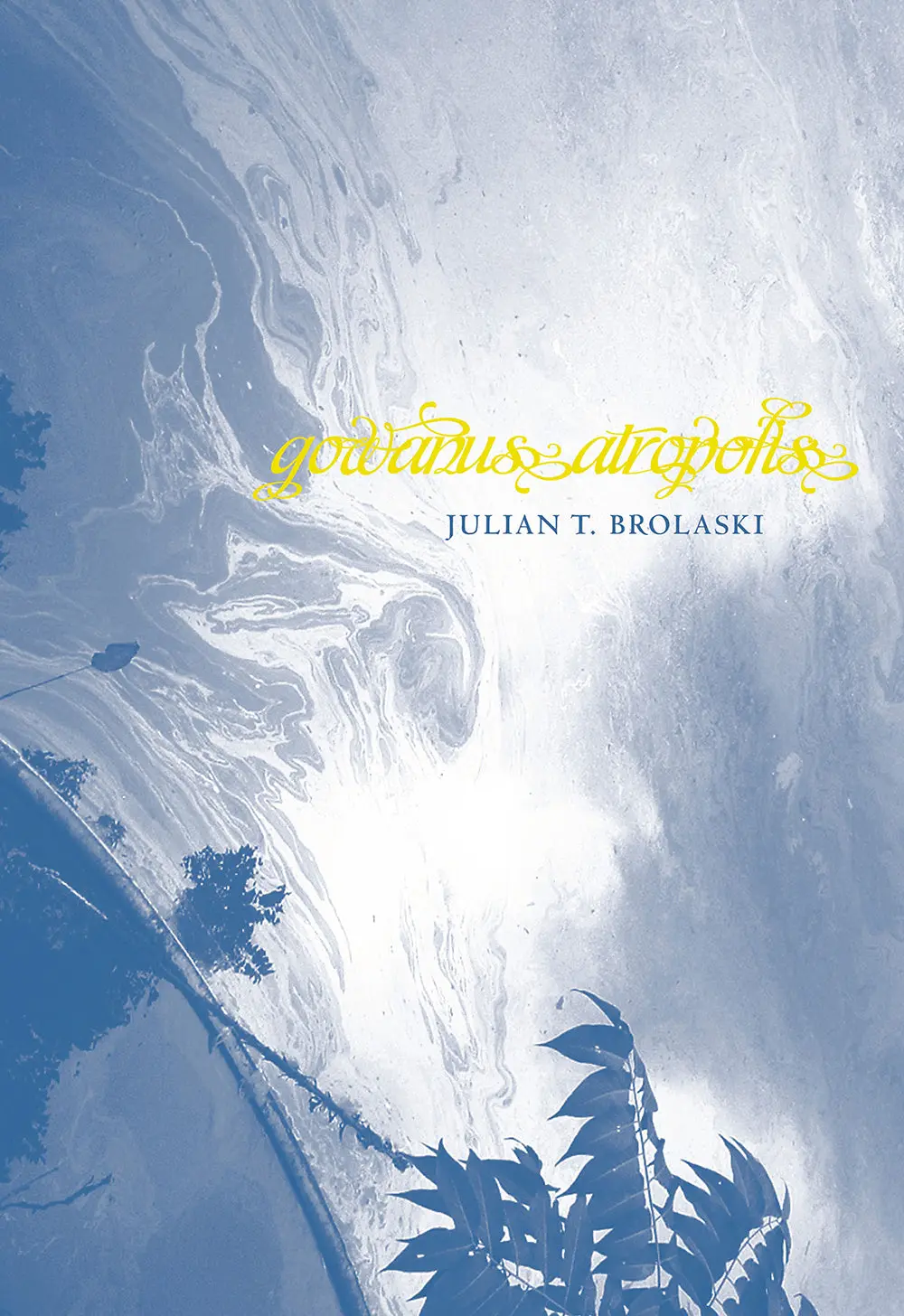 Brolaski, Julian Talamantez: Gowanus Atropolis 1