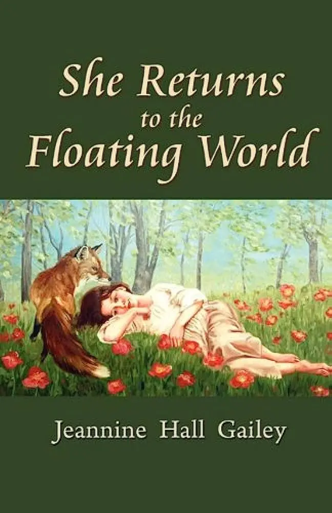 Gailey, Jeannine Hall: She Returns To The Floating World [Used Paperback] 1