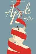 Gansworth, Eric: Apple (Skin To The Core) 1