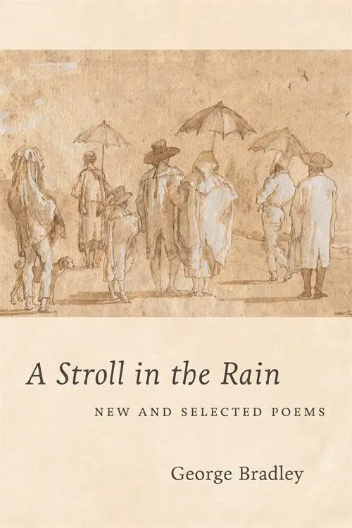 Bradley, George: A Stroll In The Rain: New And Selected Poems 1