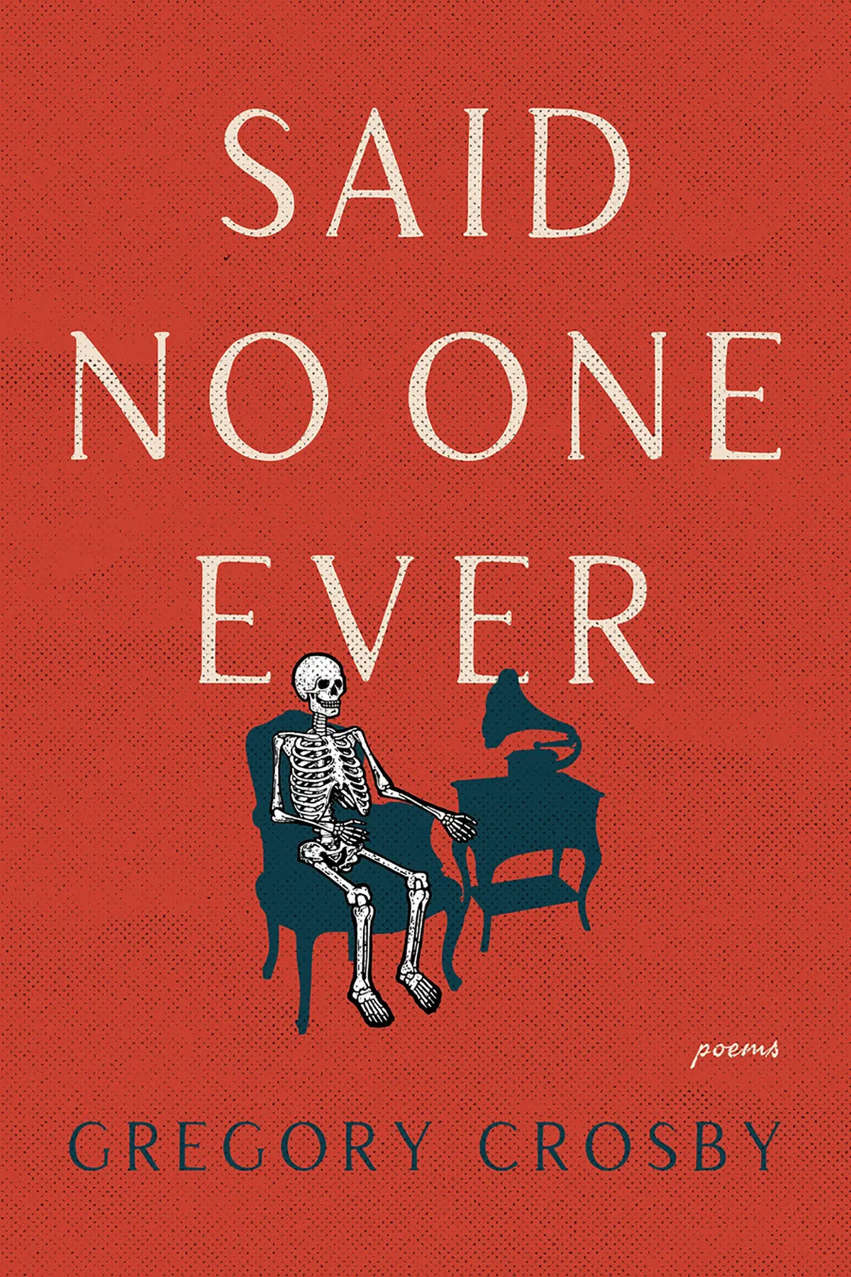 Crosby, Gregory: Said No One Ever 1