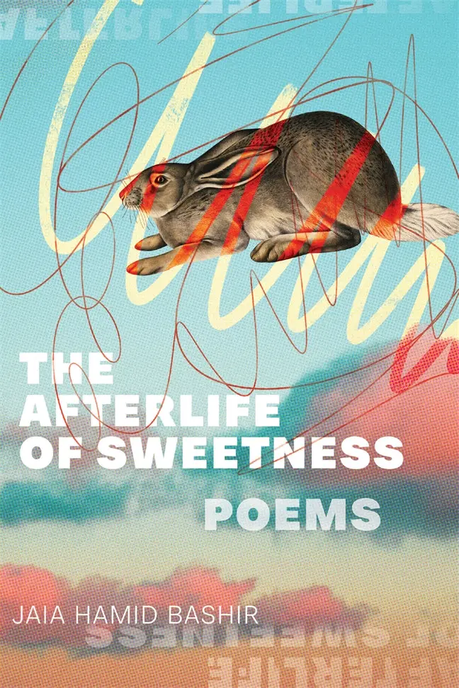 Bashir, Jaia Hamid: The Afterlife Of Sweetness 1