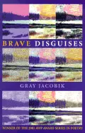 Jacobik, Gray: Brave Disguises [Used Paperback] 1