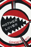 Ko, Ginger: Motherlover [Used Paperback] 1