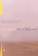 Maxwell, Glyn: The Nerve [Used Hardcover] 1