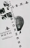 Roth, Gerhard: The Will To Sickness [Used Paperback] 1